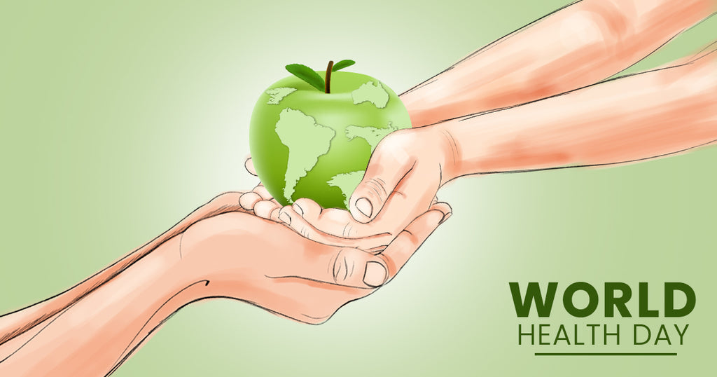 World Health Day - Healthy Planet, Healthy Us